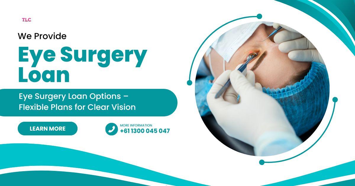 Eye Surgery Loan: The Smart Way to Pay