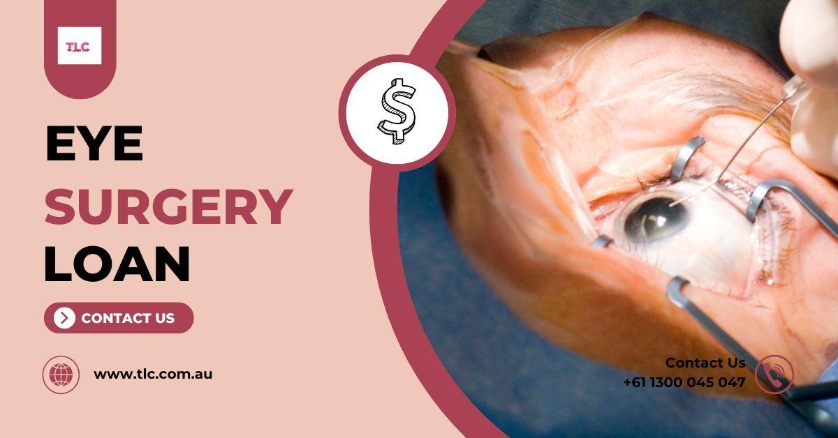Eye Surgery Loan - Best Ways to Pay for Your New Eyes
