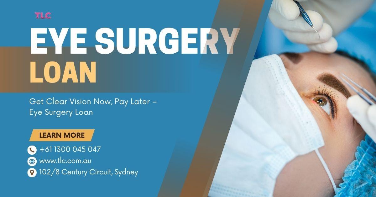 Is an Eye Surgery Loan Right for Me in 2025?