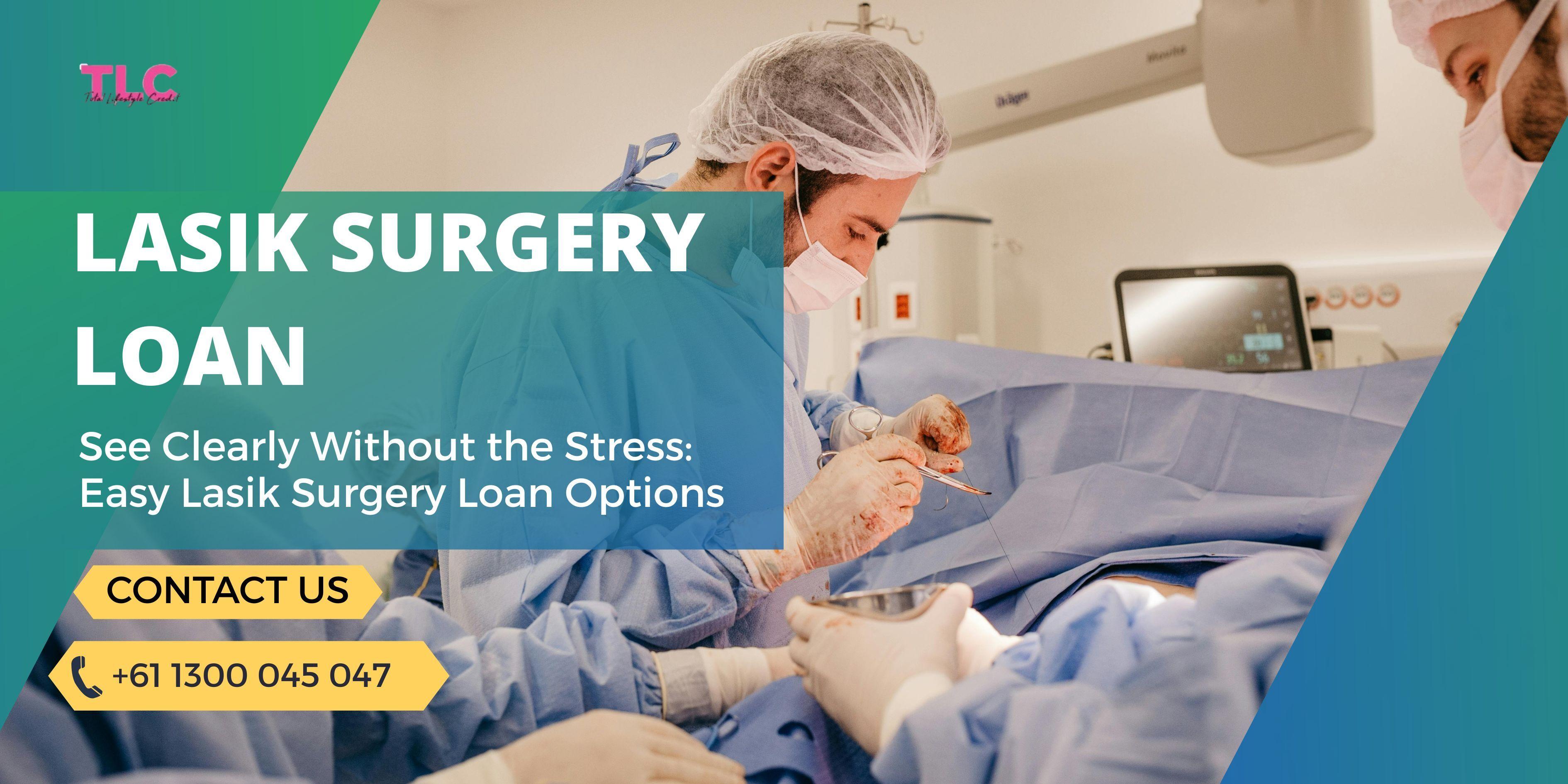 Is a Lasik Surgery Loan Right For You? Let's Find Out