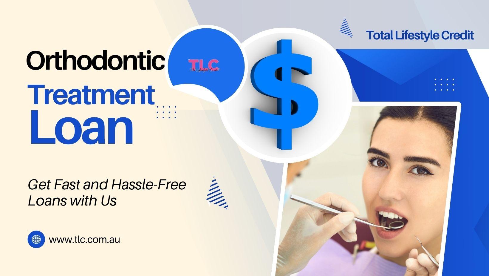 Don't Have Insurance? Orthodontic Treatment Loan Can Help