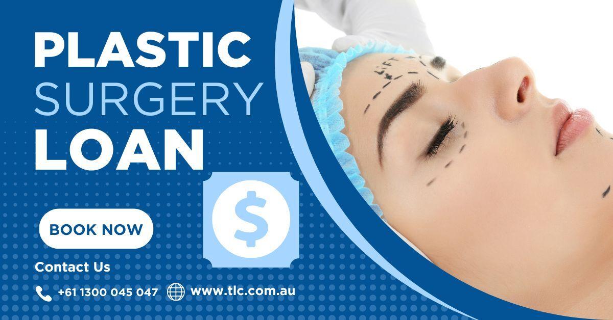 Plastic Surgery Loan - Affordable Way to Fund Your Surgery