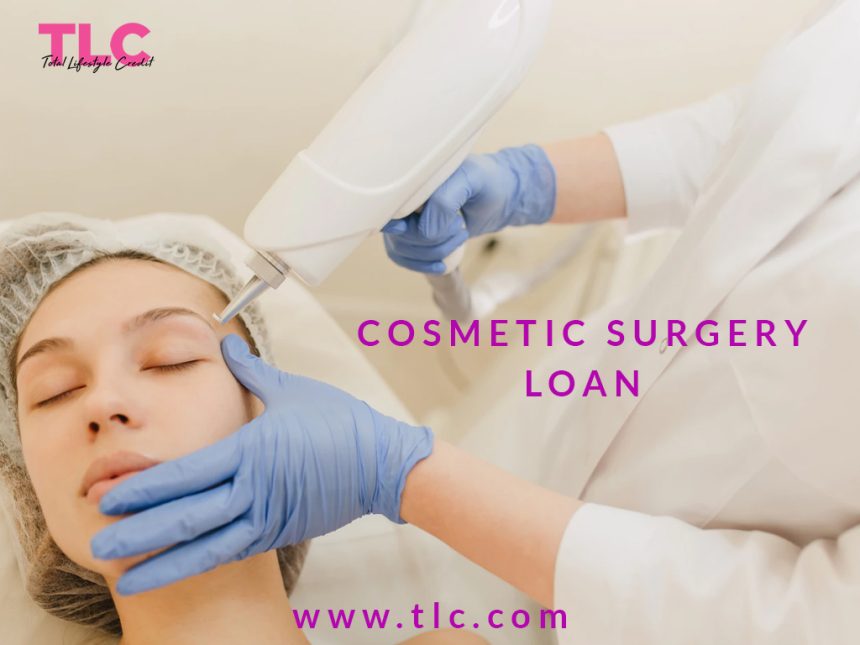 Improve Your Body Appearance with Cosmetic Surgery Loan