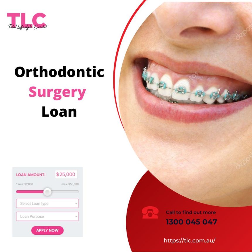 Get Your Confident Smile With Orthodontic Surgery Loan