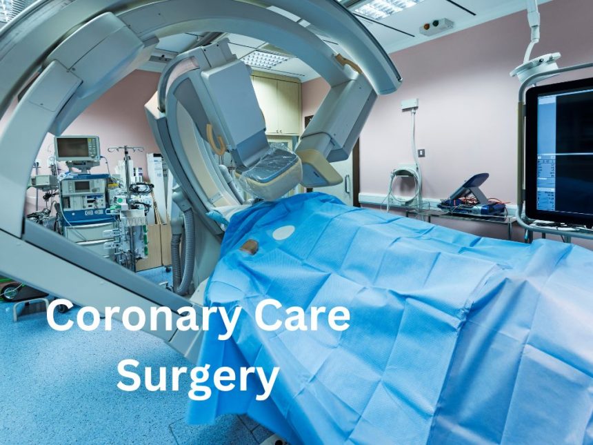 Coronary Care Surgery – Advanced Methods, What You Need