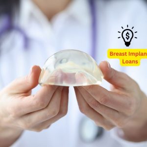 Everything You Need to Know About Breast Implant Loans