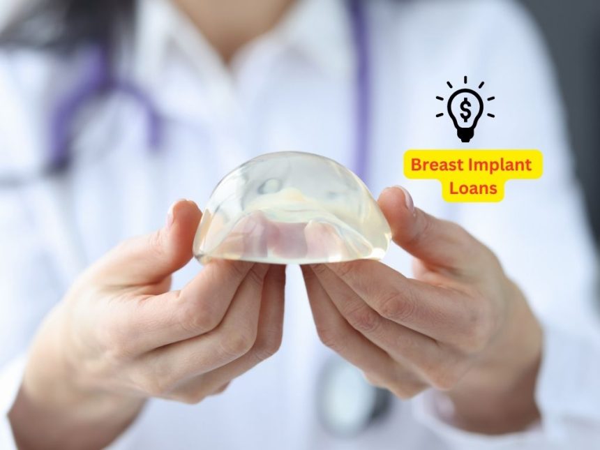 Everything You Need to Know About Breast Implant Loans