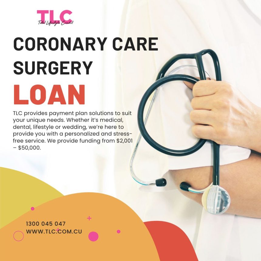 Is Coronary Care Surgery Loan Best for You?