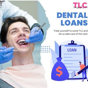 Dental Loans: Financing Your Perfect Smile with TLC Finance