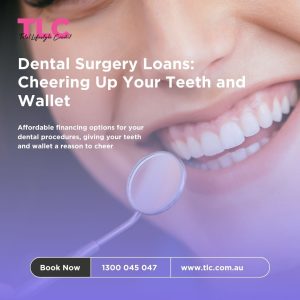 Dental Surgery Loans: Cheering Up Your Teeth and Wallet